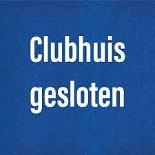 clubhuis gesloten